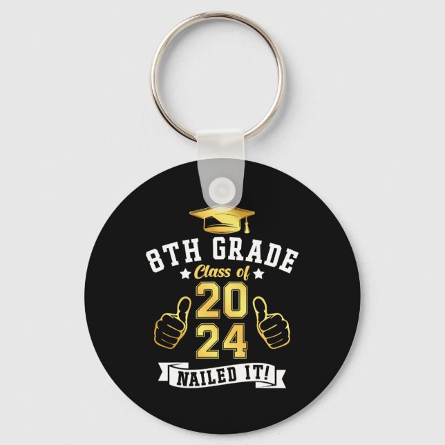 8th Grade Cl Of 2024 Nailed It Graduation  Key Ring (Front)