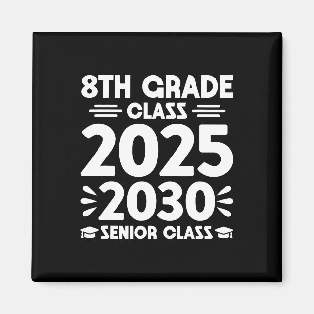 8th Grade Cl Of 2025 Future Senior Cl Of 2030  Magnet (Front)