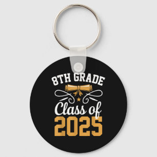 8th Grade Cl Of 2025 Graduate Student School Gradu Key Ring