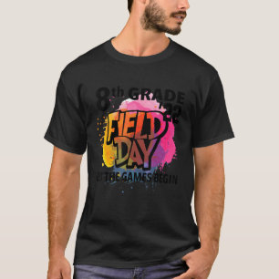8th Grade Field Day 2022 Let The Games Begin Kids T-Shirt