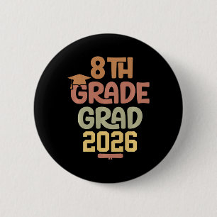 8th Grade Grad Cl Of 2026 Graduation Bold Cosy Col 6 Cm Round Badge