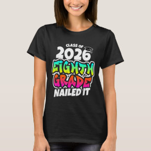 8th grade grad nailed middle school graduation 202 T-Shirt
