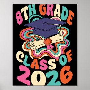 8th Grade Graduate Cl Of 2026 Graduation Groovy Poster