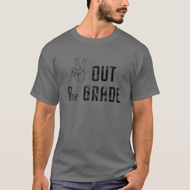 8Th Grade Graduation Gift Idea Peace Out Class Of T-Shirt (Front)