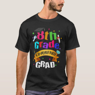 8Th Grade Graduation Quarantined Senior 2021 Gradu T-Shirt
