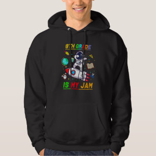 8th Grade Is My Jam Astronaut Back To School Explo Hoodie