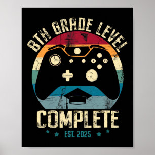 8th Grade Level Complete Gamer Cl Of 2025 Graduati Poster