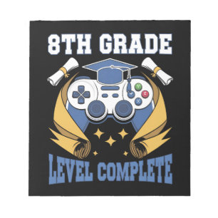 8th Grade Level Complete Gaming Gamer Graduation Notepad