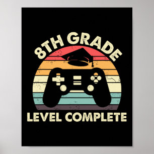 8th Grade Level Complete Graduation Gift For Gamer Poster