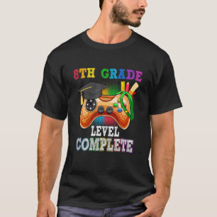 8th Grade Level Complete Last Day Of School Gradua T-Shirt