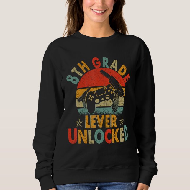 8th Grade Level Unlocked Video Gamers back to scho Sweatshirt (Front)