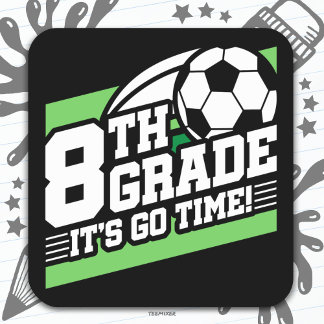 8th Grade Soccer Football First Day Back To School Square Sticker