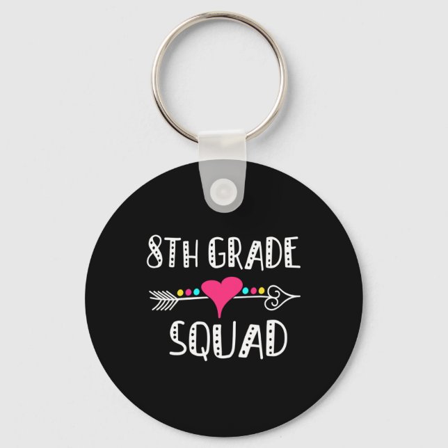 8th Grade Squad Teacher Student Team Back To Schoo Key Ring (Front)