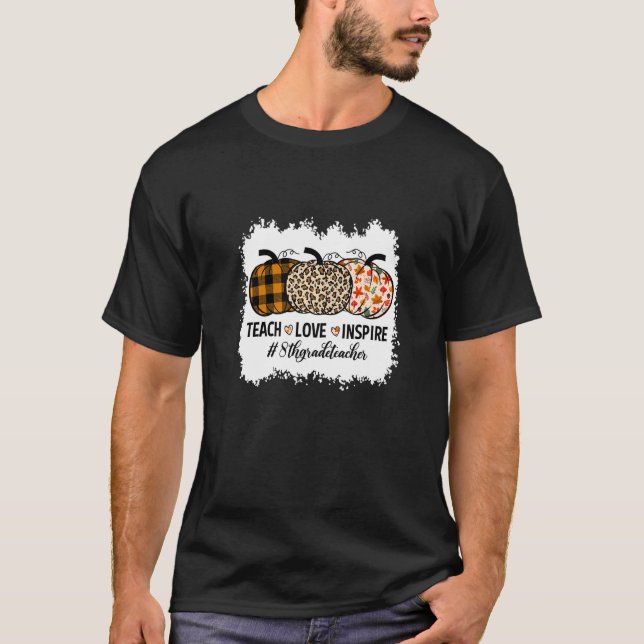 8th Grade Teacher Back To School Pumpkin Fall Teac T-Shirt (Front)