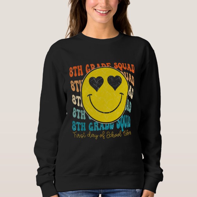 8TH Grade Teacher Back To School Student First Gra Sweatshirt (Front)
