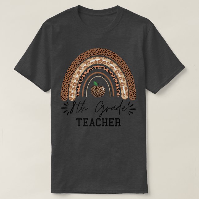 8th grade teacher boho leopard rainbow funny Thank T-Shirt (Design Front)