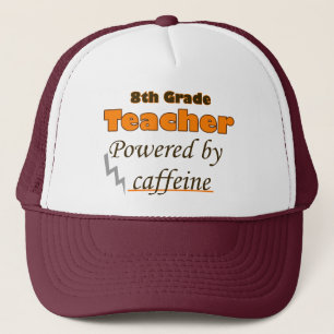 8th Grade Teacher Powered by caffeine Trucker Hat
