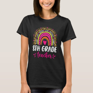8th Grade Teacher Rainbow Leopard Back To School T-Shirt