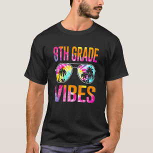 8th Grade Vibes First Day Back To School Teacher S T-Shirt