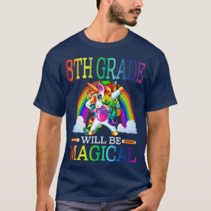 8th Grade Will Be Magical Unicorn Back To School T-Shirt
