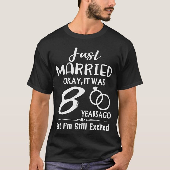 8th Wedding Anniversary Just Married 8 Years Ago T-Shirt (Front)