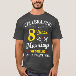8th Year Wedding Anniversary  T-Shirt