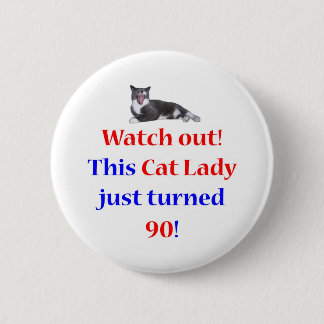90 Cat Lady 6 Cm Round Badge