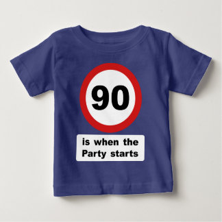 90 is when the Party Starts Baby T-Shirt