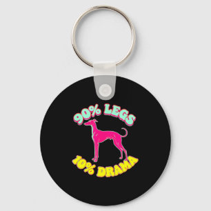 90% legs 10% drama funny iggy italian greyhound key ring