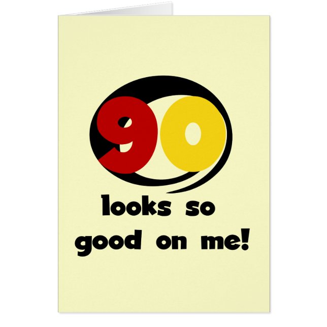 90 Looks So Good On Me T-shirts and Gifts (Front)