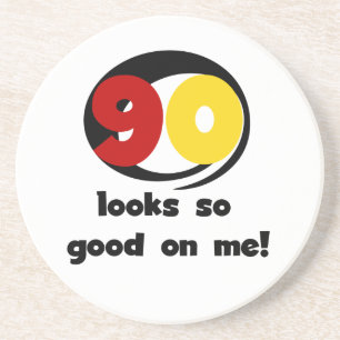 90 Looks So Good On Me T-shirts and Gifts Coaster