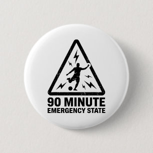 90 Minute Emergency State Soccer Warning Sign Grun 6 Cm Round Badge