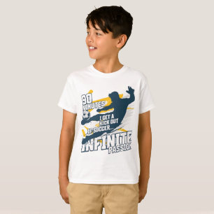90 Minutes I Get a Kick Football player T-Shirt