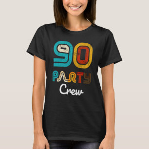 90 Party Crew 90 Year Old 1932 90th Birthday T-Shirt