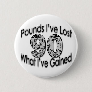 90 Pounds Lost Button