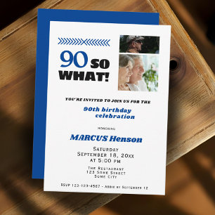 90 So what Funny Milestone 90th Birthday Invitation