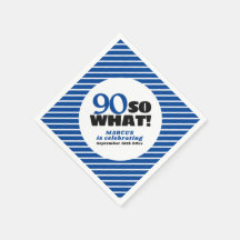 90 So what Positive Blue Stripe 90th Birthday