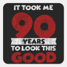 90 Year Old Bday Took Me Look Good 90th Birthday