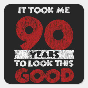 90 Year Old Bday Took Me Look Good 90th Birthday Square Sticker