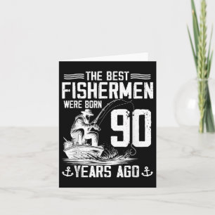 90 Year Old Gift Men Fisherman 90 Birthday Fishing Card