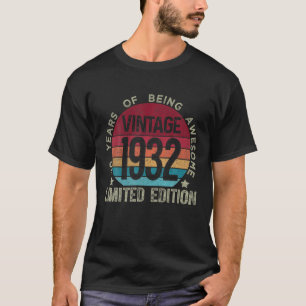 90 Year Old Gifts Vintage 1932 Limited Edition 90T T-Shirt