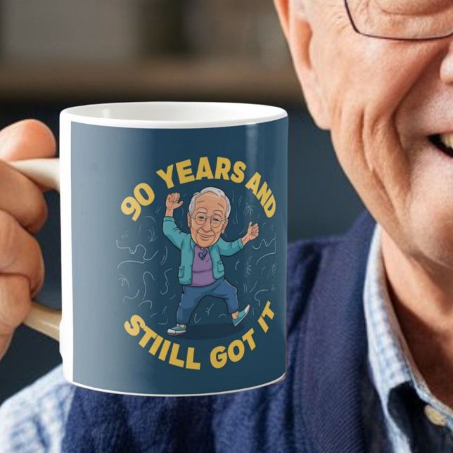 90 years and still got it coffee mug (Creator Uploaded)