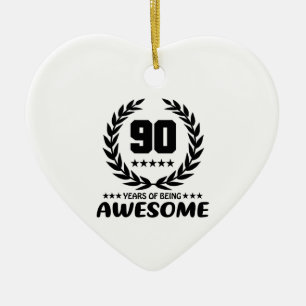 90 Years of being Awesome Ceramic Ornament