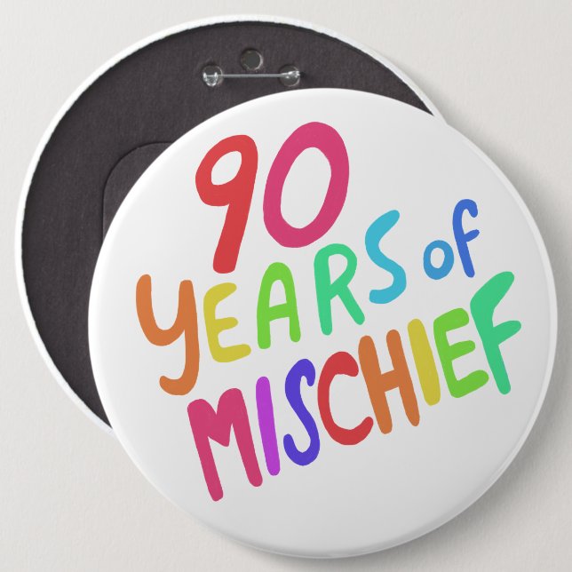 90 YEARS OF MISCHIEF Colourful Rainbow 6 Cm Round Badge (Front & Back)