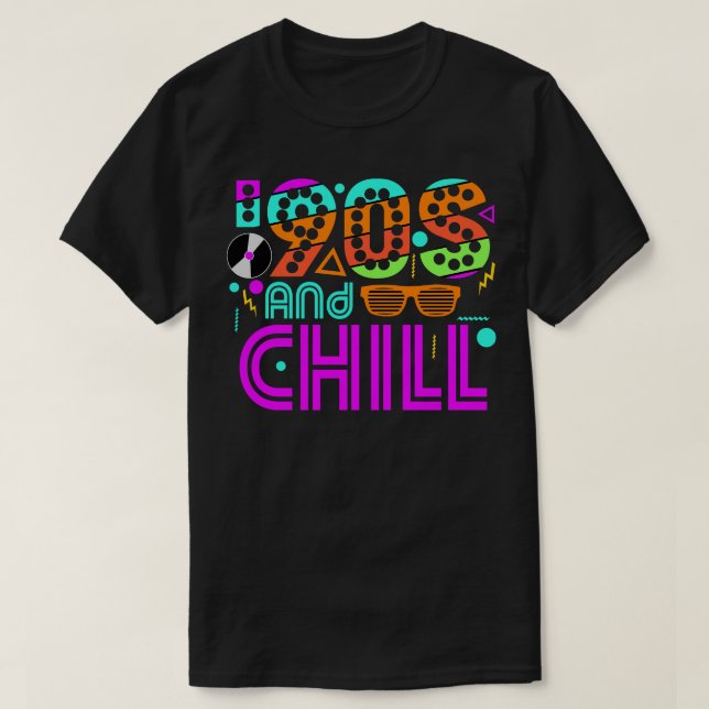 90s And Chill T-Shirt (Design Front)