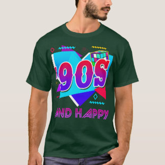90s And Happy T-Shirt