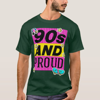 90s And Proud 2 T-Shirt
