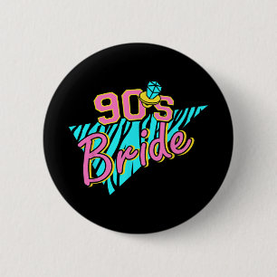 90s Bride Bridesmaid Retro Matching Bachelorette P 6 Cm Round Badge