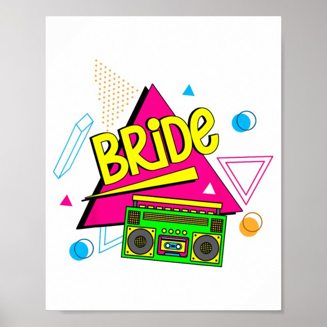 90s Bride Retro Bride Of The 90s Bachelorette Part Poster (Front)