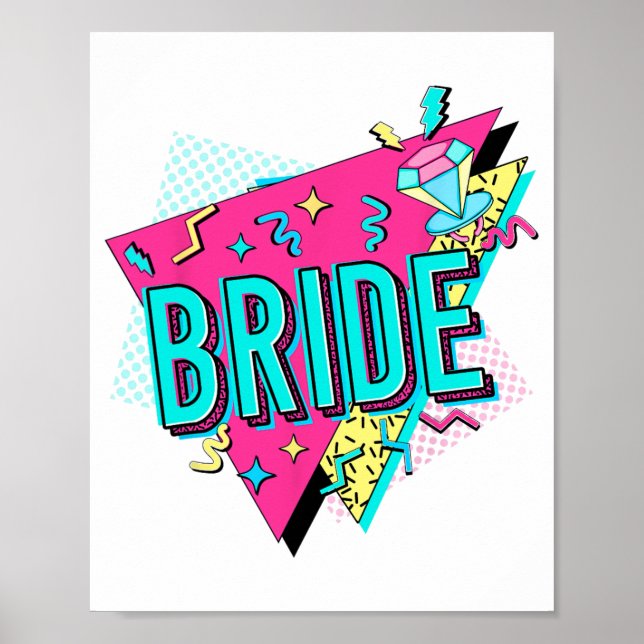 90s Bride Retro Bride Of The 90s Bachelorette Part Poster (Front)